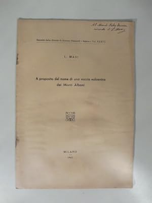 A proposito di una roccia vulcanica dei Monti Albani