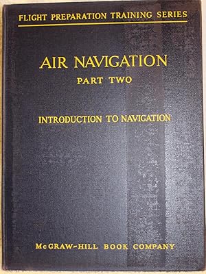 AIR NAVIGATION Part Two INTRODUCTION TO NAVIGATION