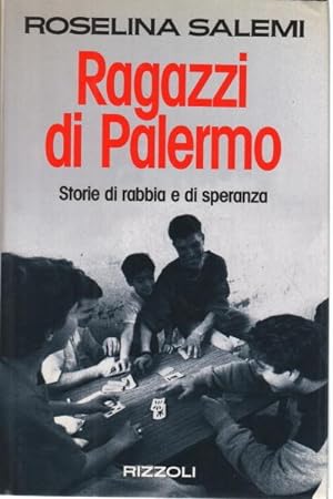 Bild des Verkufers fr Ragazzi di Palermo Storie di rabbia e di speranza zum Verkauf von Di Mano in Mano Soc. Coop
