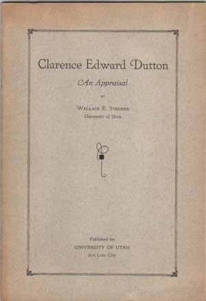 Clarence Edward Dutton An Appraisal.