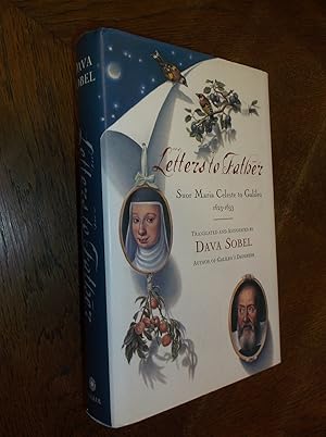 Seller image for Letters to Father: Sister Maria Celeste to Galileo, 1623-1633 for sale by Barker Books & Vintage