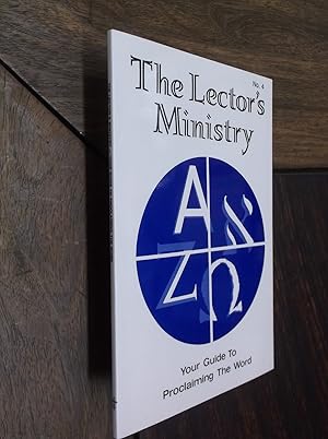 The Lector's Ministry: Your Guide to Proclaiming the Word