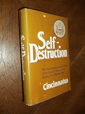 Seller image for Self-Destruction: The Disintegration and Decay of the United States Army during the Vietnam Era for sale by Barker Books & Vintage