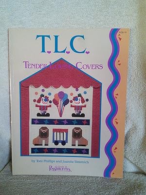 Seller image for T. L. C. Tender Loving Covers for sale by Prairie Creek Books LLC.