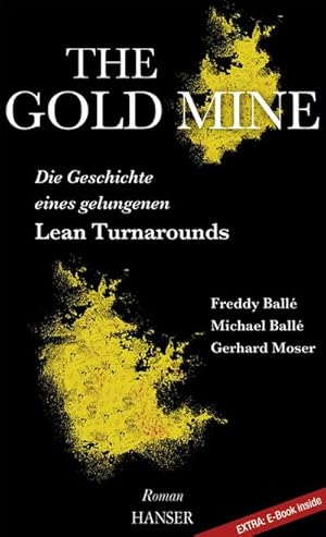 Bild des Verkufers fr The Gold Mine - Die Geschichte eines gelungenen Lean Turnarounds : Ein Roman zum Verkauf von AHA-BUCH GmbH