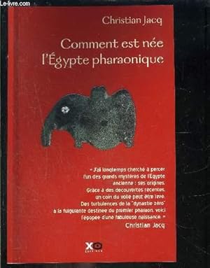 Bild des Verkufers fr COMMENT EST NEE L EGYPTE PHARAONIQUE zum Verkauf von Le-Livre