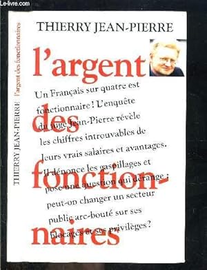 Image du vendeur pour L ARGENT DES FONCTIONNAIRES mis en vente par Le-Livre