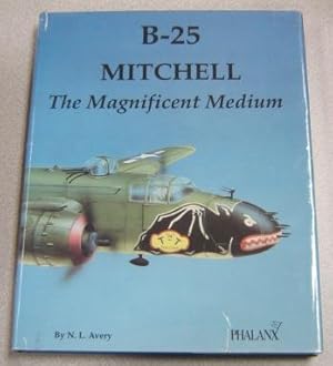 Seller image for B-25 Mitchell: The Magnificent Medium for sale by Books of Paradise