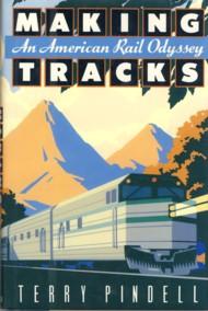 Making Tracks: An American Rail Odyssey