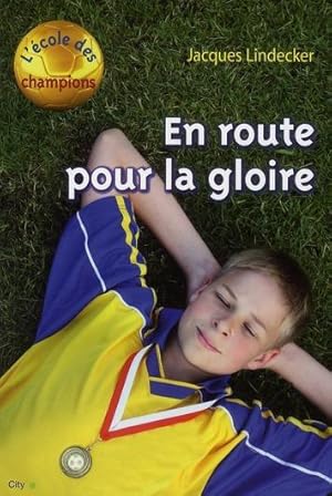 Bild des Verkufers fr L'cole des champions. 1. En route pour la gloire ! zum Verkauf von Chapitre.com : livres et presse ancienne