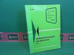 Instrumentenflugkunde und Navigation - Band I: Grundlagen und Ausbildung im Motor- und Segelflug....