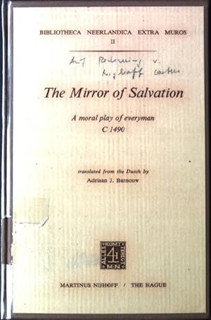 Seller image for The Mirror of Salvation: A Moral Play of Everyman c. 1490 Bibliotheca Neerlandica extra muros II for sale by books4less (Versandantiquariat Petra Gros GmbH & Co. KG)