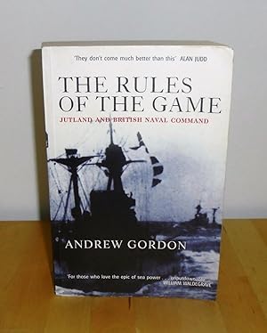 Seller image for The Rules of the Game : Jutland and British Naval Command for sale by M. C. Wilson