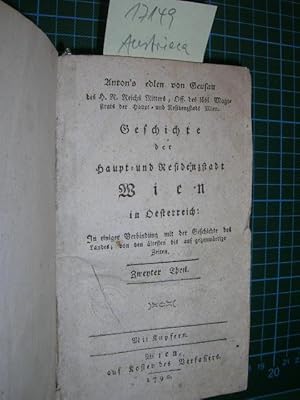 Imagen del vendedor de Geschichte der Haupt- und Residenzstadt Wien in Oesterreich. Zweyter Theil. In einiger Verbindung mit der Geschichte des Landes; von den ltesten bis auf gegenwrtige Zeiten. a la venta por Klaus Ennsthaler - Mister Book