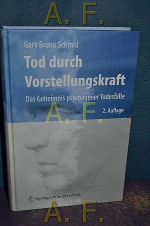 Seller image for Tod durch Vorstellungskraft : das Geheimnis psychogener Todesflle. for sale by Antiquarische Fundgrube e.U.