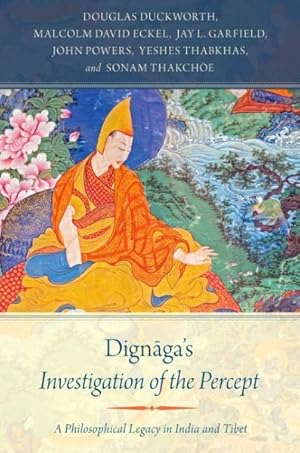 Seller image for Dignaga's Investigation of the Percept : A Philosophical Legacy in India and Tibet for sale by GreatBookPrices