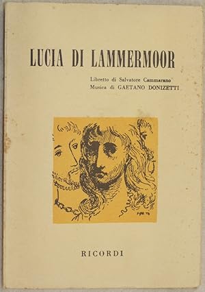 Seller image for LUCIA DI LAMMERMOOR DRAMMA TRAGICO IN 2 PARTI LIBRETTO DI SALVATORE CAMMARANO MUSICA DI GAETANO DONIZETTI (1797-1848), for sale by Sephora di Elena Serru