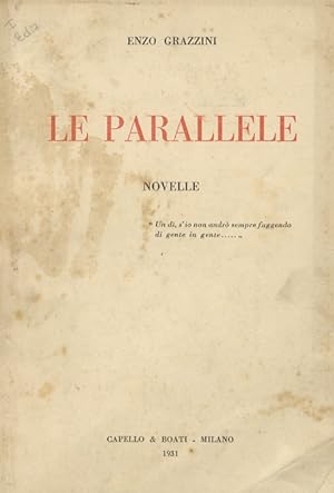Le parallele. Novelle. (Presentazione di Alberto Niccolini).