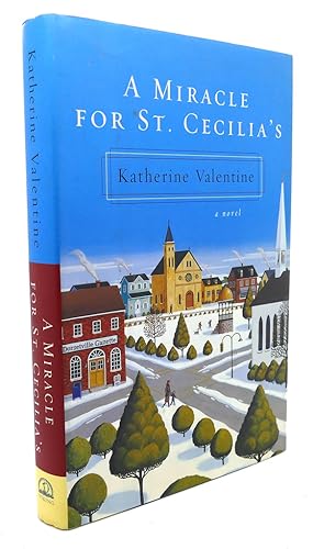 Imagen del vendedor de A MIRACLE FOR ST. CECILIA'S : A Novel a la venta por Rare Book Cellar