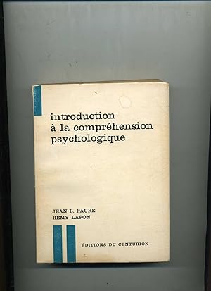 INTRODUCTION A LA COMPRÉHENSION PSYCHOLOGIQUE .Préface du Dr. A. HESNARD