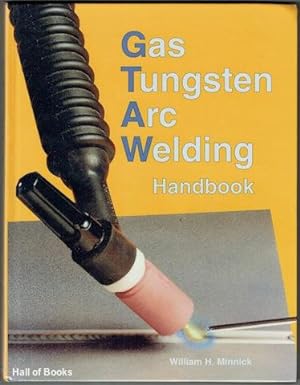 Seller image for Gas Tungsten Arc Welding Handbook for sale by Hall of Books