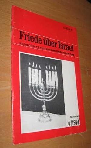 Image du vendeur pour Friede ber Israel 57. Jahrgang, Heft 4- November 1974 mis en vente par Dipl.-Inform. Gerd Suelmann