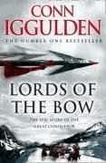 Seller image for Lords of the Bow: The Epic Story of the Great Conqueror (Conqueror 2) for sale by Alpha 2 Omega Books BA