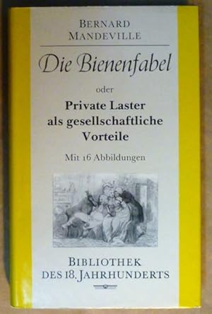 Seller image for Die Bienenfabel oder Private Laster als gesellschaftliche Vorteile (Bibliothek des 18. Jahrhunderts) for sale by Antiquariat Bernhard