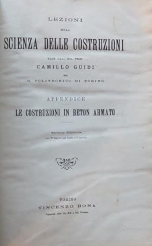 Lezioni sulla scienza delle costruzioni. Appendice: Le costruzioni in Beton armato.