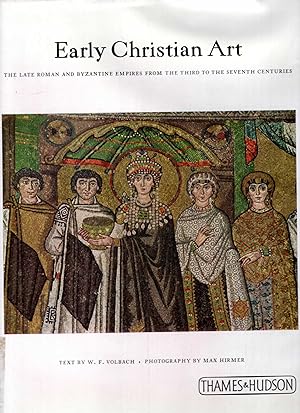 Early Christian Art - the late Roman and Byzantine empires from the third to the seventh centuries