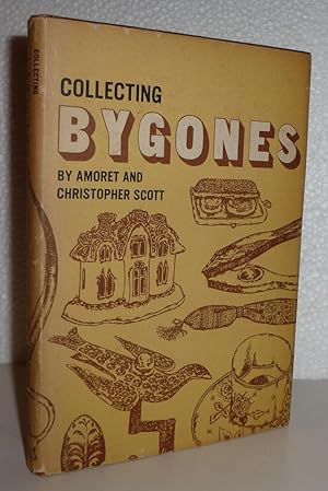 Seller image for Collecting Bygones for sale by Sekkes Consultants