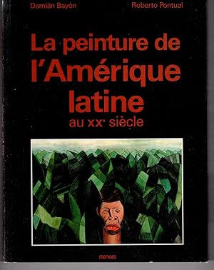 Imagen del vendedor de La peinture de l'Amrique latine au XXe sicle a la venta por LibrairieLaLettre2