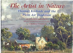 Seller image for The Artist in Nature: Thomas Kinkade and the Plein Air Tradition for sale by North American Rarities