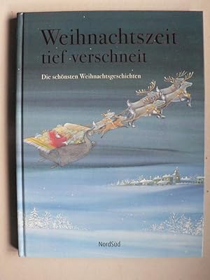 Seller image for Weihnachtszeit tief verschneit. Die schnsten Weihnachtsgeschichten for sale by Antiquariat UPP