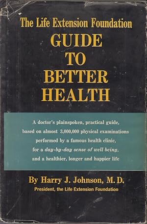 Bild des Verkufers fr The life extension foundation - Guide to Better Health. zum Verkauf von Allguer Online Antiquariat