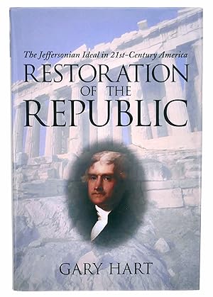 Seller image for Restoration of the Republic: The Jeffersonian Ideal in 21st-Century America for sale by Black Falcon Books