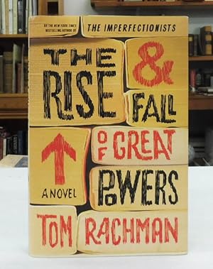 The Rise & Fall of Great Powers: A Novel