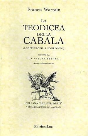 Seller image for La teodicea della cabala (le sephiroth- i nomi divini). for sale by FIRENZELIBRI SRL