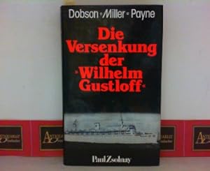 Bild des Verkufers fr Die Versenkung der Wilhelm Gustloff. zum Verkauf von Antiquariat Deinbacher