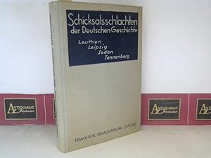 Seller image for Schicksalsschlachten der deutschen Geschichte - Leuthen, Leipzig, Sedan, Tannenberg. for sale by Antiquariat Deinbacher