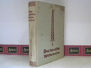 Imagen del vendedor de Das Deutsche Wehrwesen in Vergangenheit und Gegenwart. a la venta por Antiquariat Deinbacher