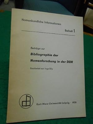 Beiträge zur Bibliographie der Namenforschung in der DDR. Aus der Reihe: Namenkundliche Informati...