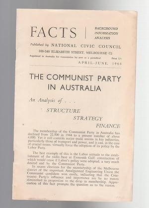 THE COMMUNIST PARTY IN AUSTRALIA. An Analysis fo Structure, Strategy, Finance. FACTS. April-June ...