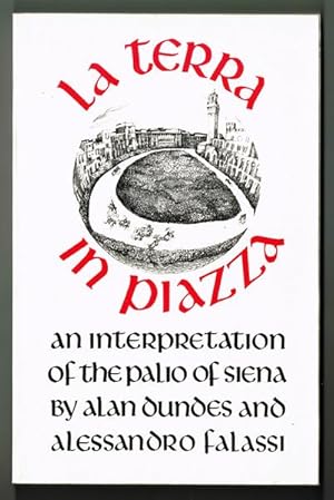 Seller image for La Terra in Piazza. An Interpretation of the Palio of Siena. for sale by Hatt Rare Books ILAB & CINOA