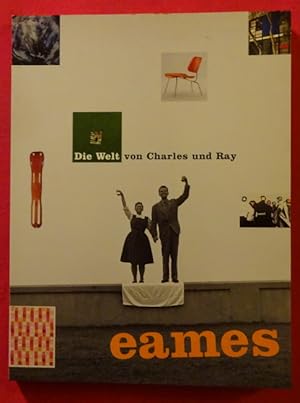 Bild des Verkufers fr Die Welt von Charles & Ray Eames [diese Publikation begleitet eine internationale Wanderausstellung] zum Verkauf von ANTIQUARIAT H. EPPLER