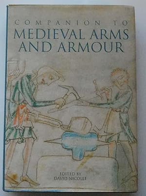 Image du vendeur pour Companion to Medieval Arms and Armour mis en vente par Johnston's Arran Bookroom