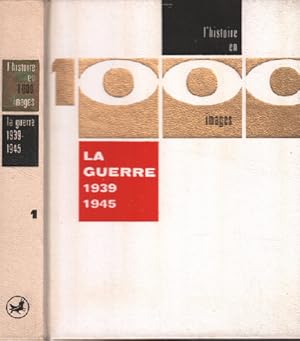 Imagen del vendedor de L'histoire en 1 000 images la guerre 1939-1945 a la venta por librairie philippe arnaiz