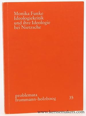 Bild des Verkufers fr Ideologiekritik und ihre Ideologie bei Nietzsche. zum Verkauf von Emile Kerssemakers ILAB