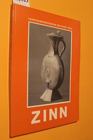 Bild des Verkäufers für Zinn. Kunstgewerbemuseum der Stadt Köln. zum Verkauf von Antiquariat Tintentraum