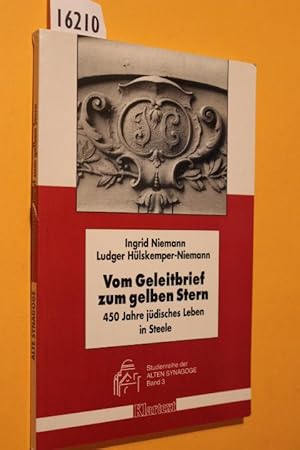 Vom Geleitbrief zum gelben Stern. 450 Jahre jüdisches Leben in Steele. (Studienreihe der Alten Sy...